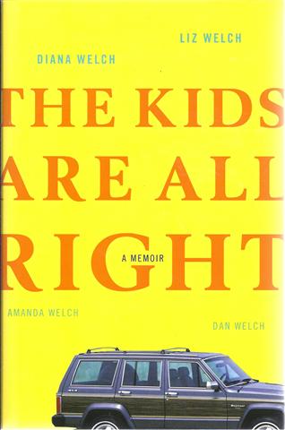 The Kids Are All Right: A Memoir