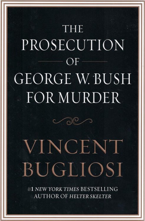 The Prosecution of George W. Bush for Murder