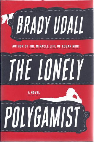 The Lonely Polygamist: A Novel