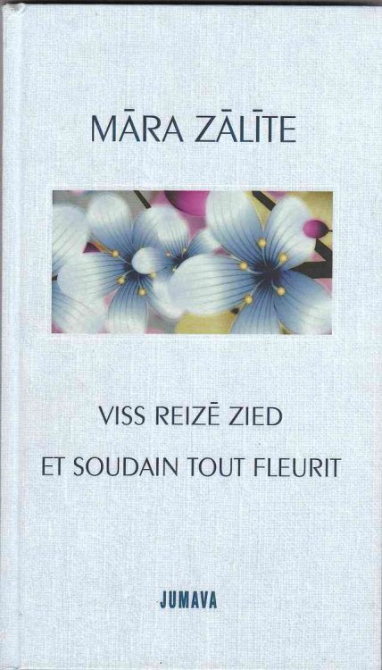Viss reize dzied Et soudain tout fleurit