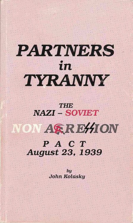 Partners in Tyranny The Nazi-Soviet Non Aggression Pact Auigust 23, 1939