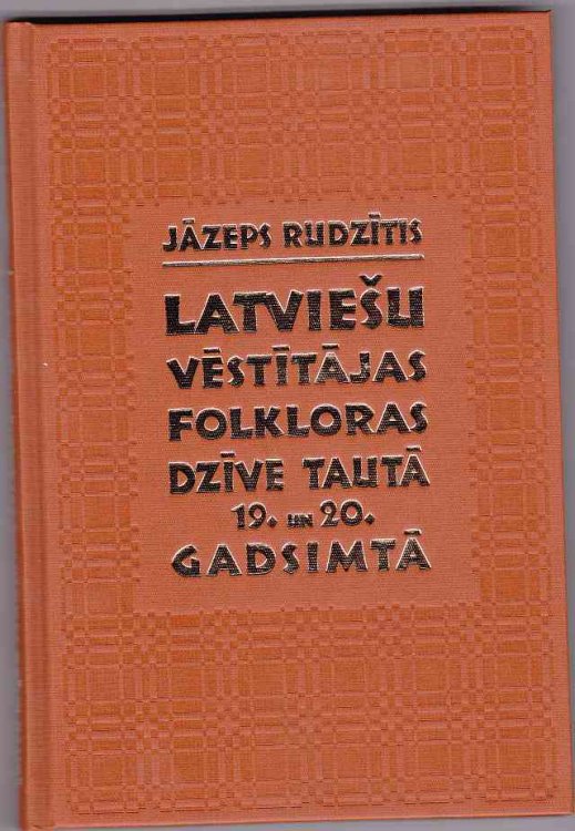 Latviesu Vestitajas Folkloras Dzive Tauta 19. Un 20. Gadsimta.