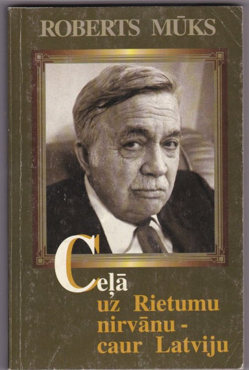 Cela Uz Rietumu Nirvanu - Caur Latviju