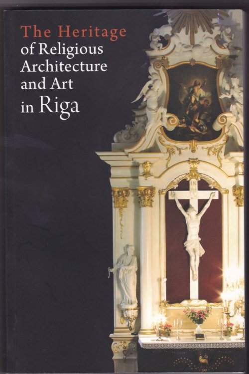 The Heritage of Religious Architecture and Art in Riga