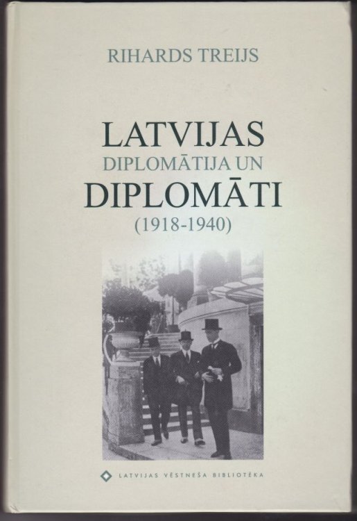 Latvijas diplomatija un diplomati (1918-1940)