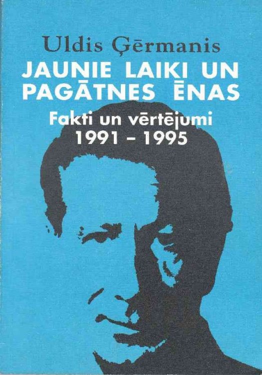Jaunie Laiki Un Pagatnes Enas Fakti Un Vertejumi 1991-1995