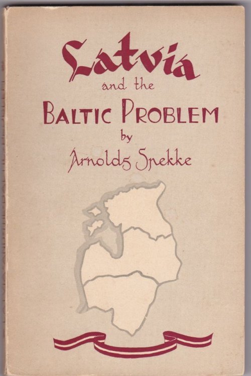 Latvia And The Baltic Problem Sketch Of Recent History