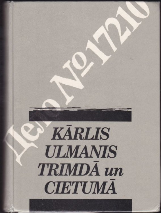 Karlis Ulmanis Trimda Un Cietuma Dokumenti Un Materiali