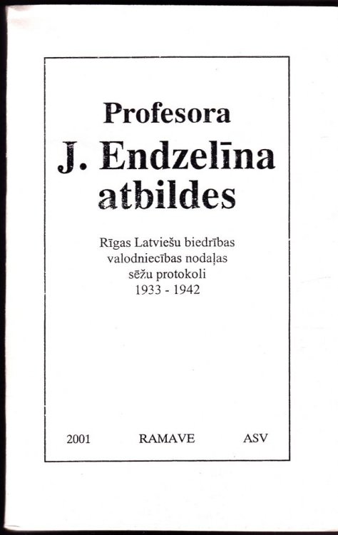 Profesora J. Endzelina atbildes. Rigas Latviesu biedribas valodniecibas nodalas sezu protokoli 1933-1942.