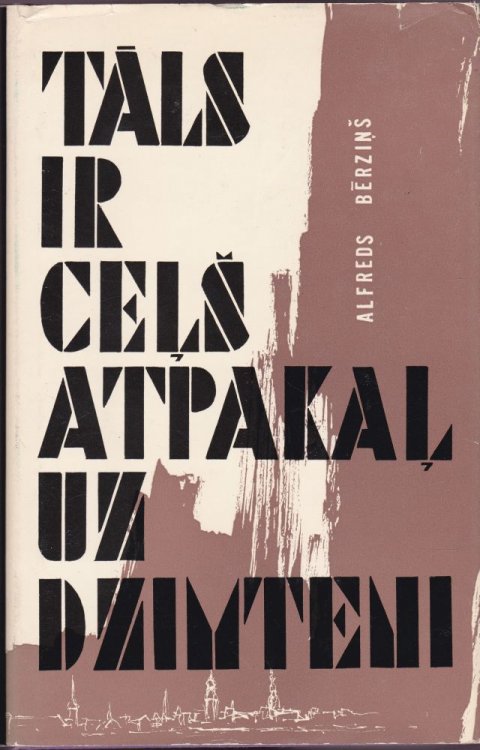 Tals Ir Cels Atpakal Uz Dzimteni