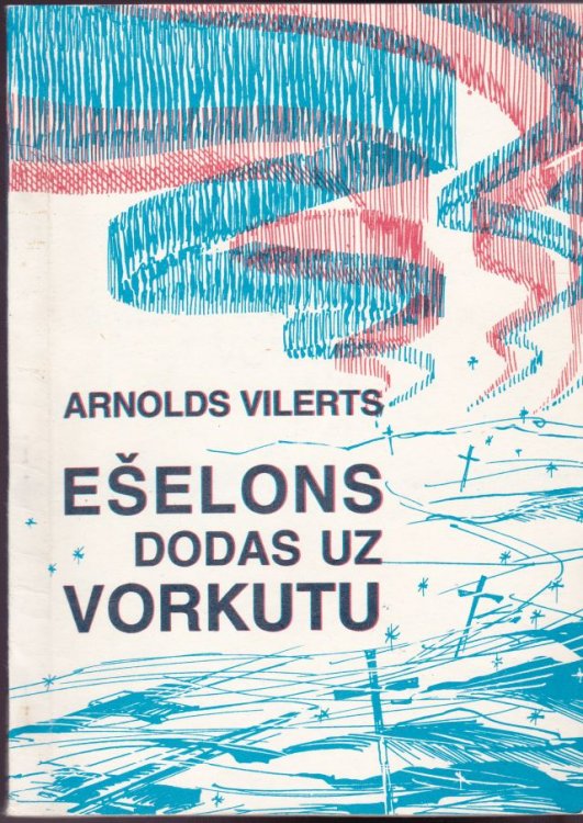 Eselons Dodas Uz Vorkutu