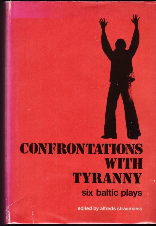 Confrontations with Tyranny Six Baltic Plays
