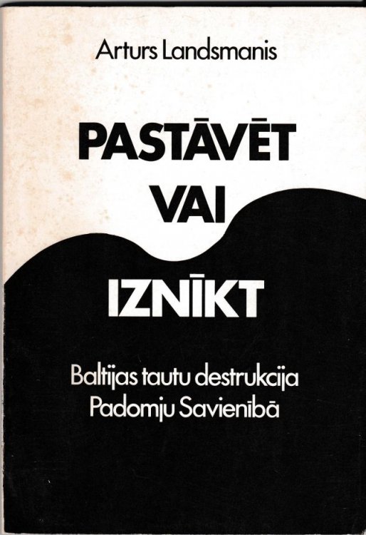 Pastavet Vai Iznikt Baltijas Tautu Destrukcija padomju Savieniba