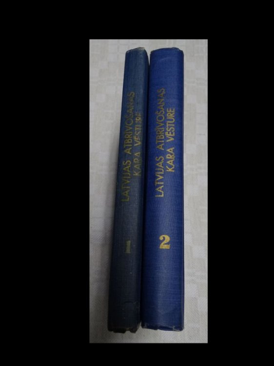 Latvijas Atbrivosanas Kara Vesture Vols. 1 & 2