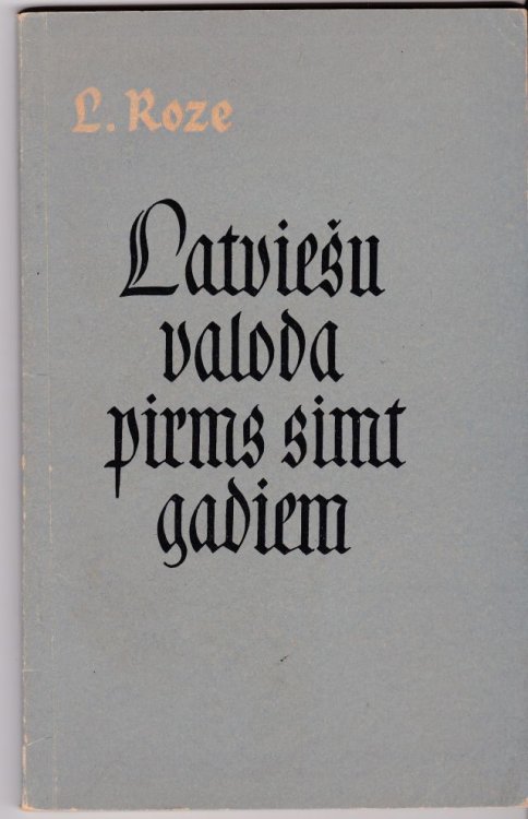 Latviesu valoda pirms simt gadiem: 