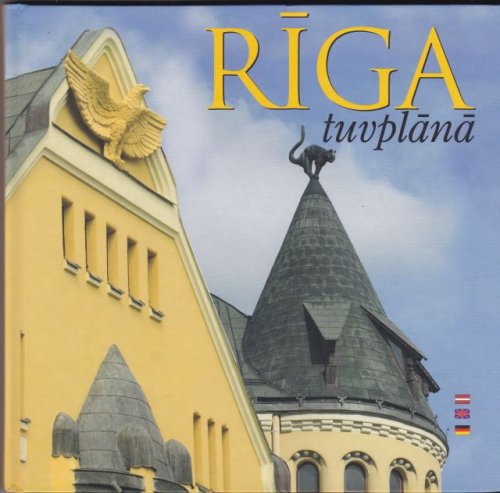Riga Tuvplana Riga in Cose Up Riga Im Detail