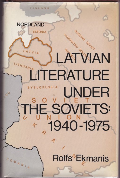 Latvian Literature Under the Soviets: 1940-1975