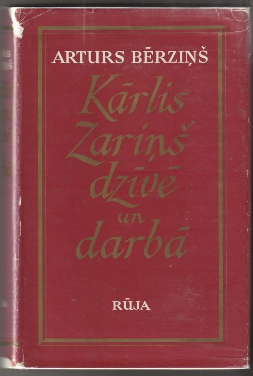 Karlis Zarins Dzive Un Darba Monografija Ar Draugu Un Laika Biedru Veltijumiem