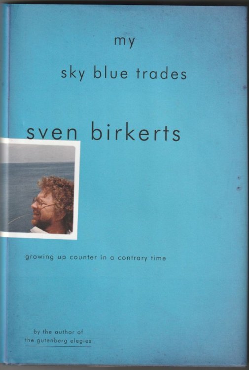 My Sky Blue Trades Growing Up Counter in a Contrary Time