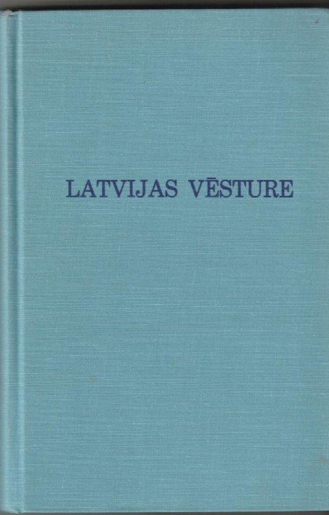 Latvijas Vesture Skolam Un Pasmacibai