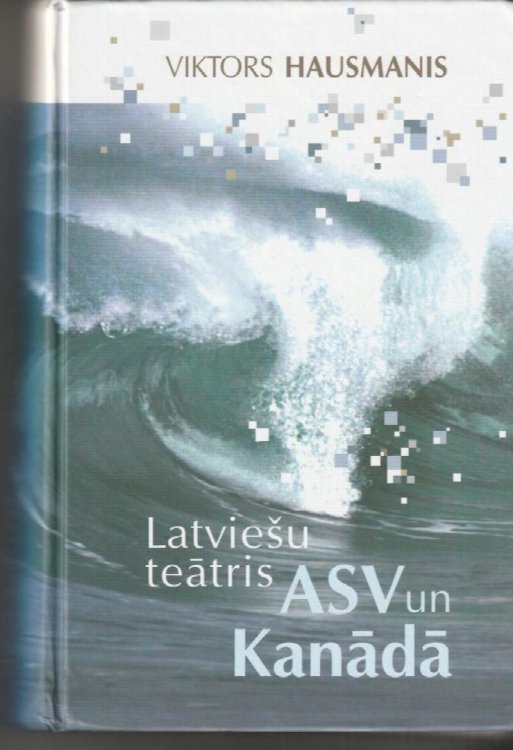 Latviesu Teatris ASV Un Kanada