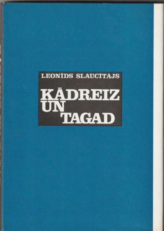 Kadreiz Un Tagad Stastijumi Par Redzeto, Sastapto, Dzirdeto