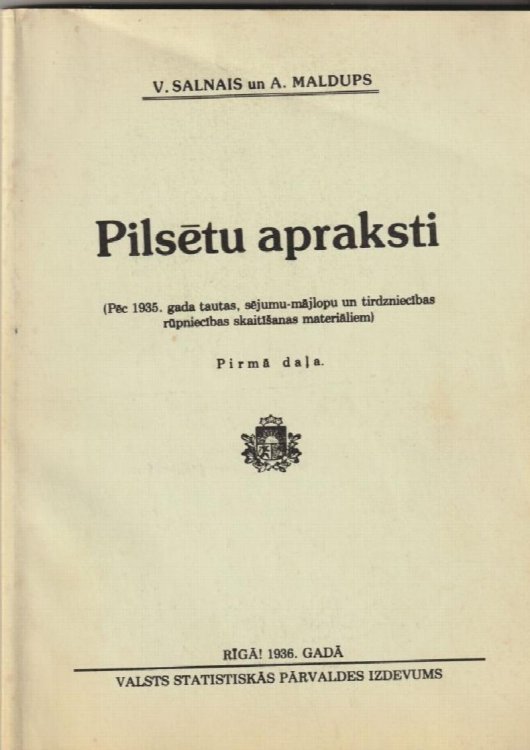 Pilsetu Apraksti ( Pec 1935 Gada Tautas, Sejumu-Majlopu Un Tirdzniecibas Rupniecibas Skaitisanas materialiem) Pirma Dala