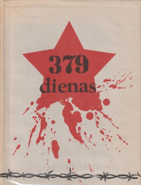 379 baiga gada dienas : latviesu jaunatnes un tas audzinataju liktenis Baigaja 1940. un 41. gada