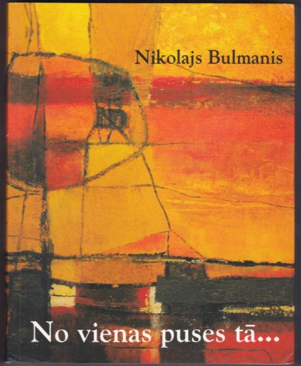 No Vienas Puses Ta Refleksijas Par Makslu Trimda, Latvija Un Pasaule