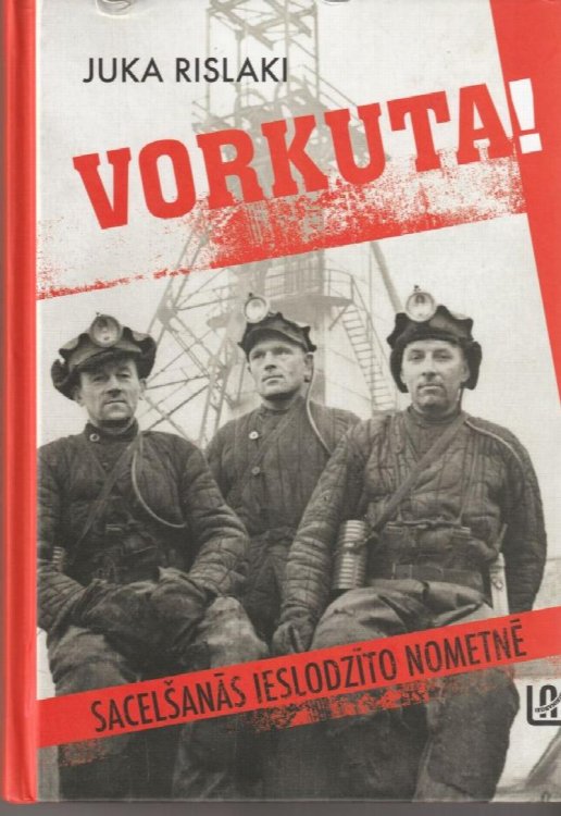 Vorkuta! Sacelsanas Ieslodzito Nometne