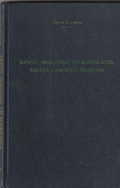 Krievu Ekspansija Un Rusifikacija Baltija Laikmetu Tecejuma