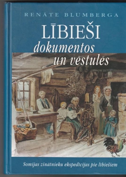 Libiesi Dokumentos Un Vestules Somijas Zinatnieku Ekspedicijas Pie Libiesiem