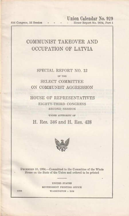 Communist Takeover and Occupation of Latvia; Special Report no. 12 o