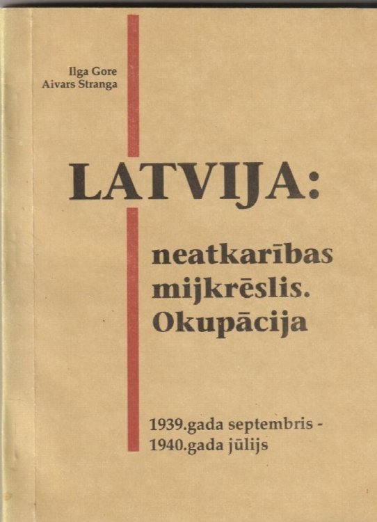 Latvija: Neatkaribas Mijkreslis. Okupacija 1939. Gada septembris- 1940. Gada Julijs