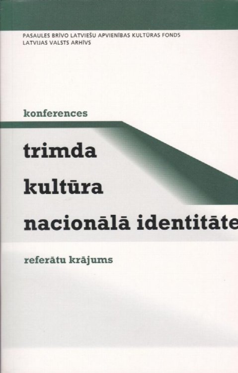 Konferences Trimda Kultura Nacionala Identitate Referatu Krajums