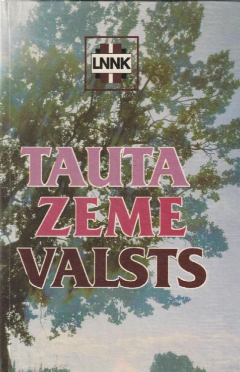 Tauta Zeme Valsts Latvijas Nacionalas Neatkaribas Kustiba Dokumentos