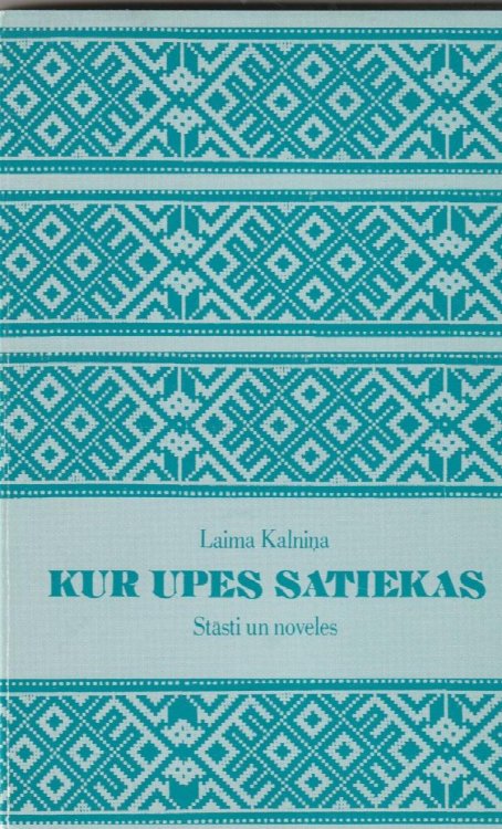 Kur Upes Satiekas Stasti Un Noveles