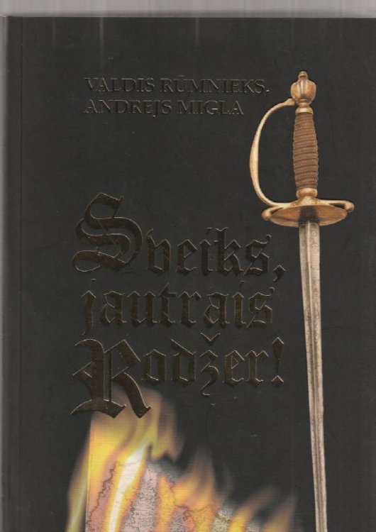 Sveiks, Jautrais Rodzer!