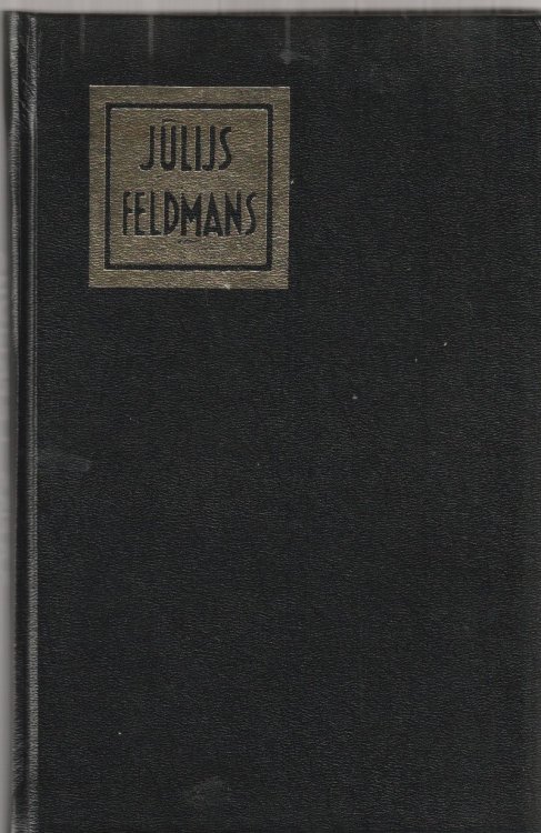 Julijs Feldmans : [pieminas rakstu krajums]