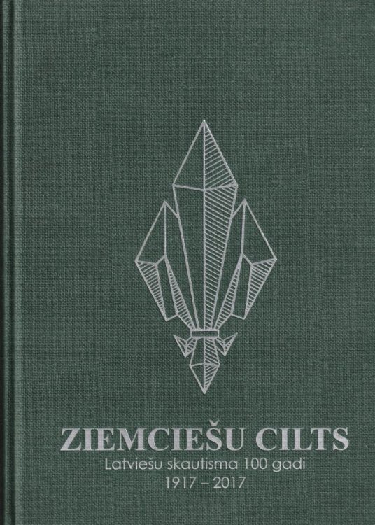 Ziemciesu Cilts: Latviesu Skautisma 100 Gadi