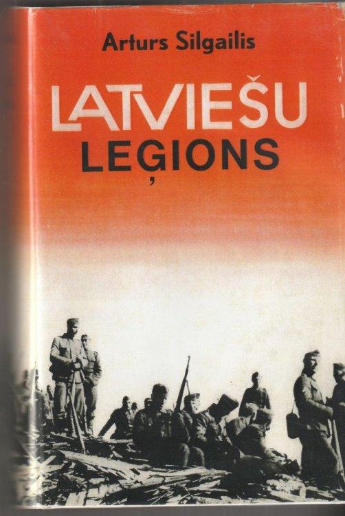 Latviesu Legions. Dibinasana, Formesana Un Kauju Gaitas Otra Pasaules Kara.
