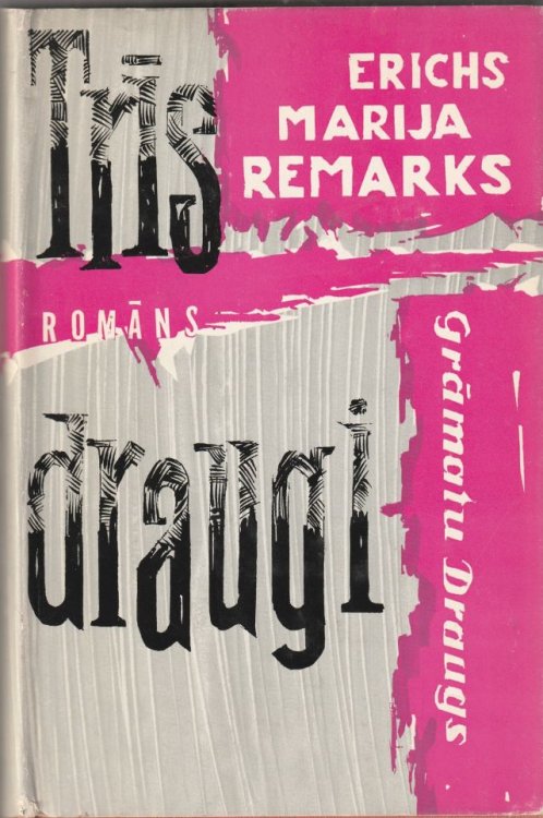 Tris Draugi ( Drei Kameraden)