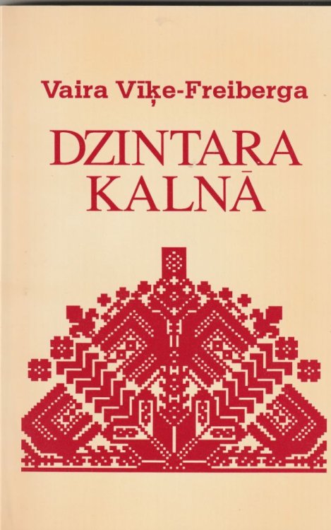 Dzintara Kalna Apceres Par Latviesu Tautasdziesmam On the Amber Mountain Essays on Latvian Folk Songs