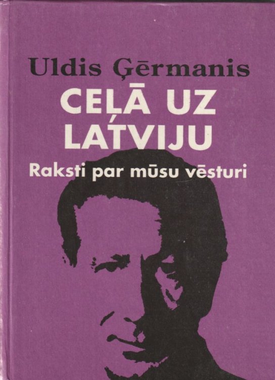 Cela Uz Latviju Raksti Par Musu Vesturi