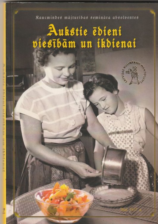 Aukstie Edieni Viesibam Un Ikdienai Kaucmindes Majturibas Seminara Absolventu Biedribas 3. Gramata