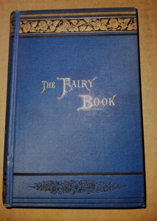 THE FAIRY BOOK - The Best Popular Fairy Stories Selected and Rendered Anew