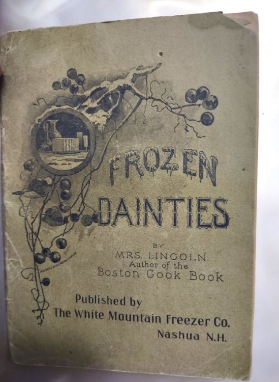 FROZEN DAINTIES - Fifty Choice Receipts for Ice Cream, Frozen Puddings, Frozen Fruits, Frozen Beverages, Sherberts and Water Ices
