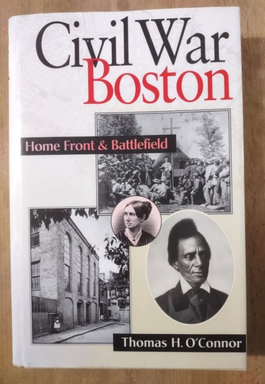 CIVIL WAR BOSTON - Homefront and Battlefield