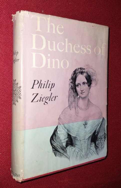 The Duchess of Dino - A Life of Dorothea of Courland, Mistress to Tallyrand