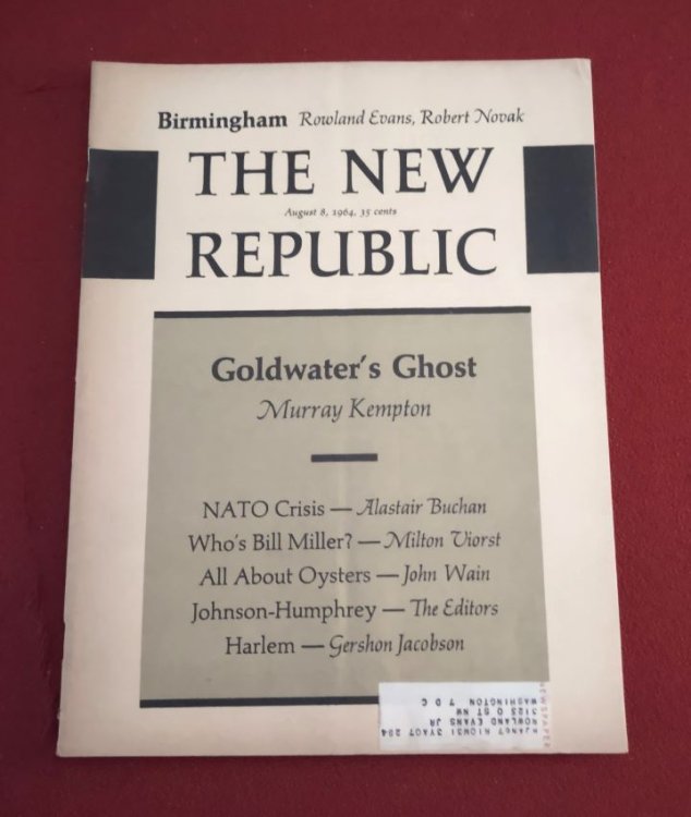 The New Republic - August 8, 1964 -- Goldwater's Ghost also includes Birmingham, NATO Crisis, Harlem, Who's Bill Miller, All about Oysters, Johnson-Humphrey